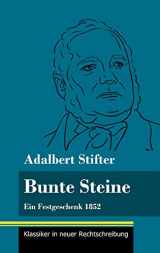 9783847850243-3847850245-Bunte Steine: Ein Festgeschenk 1852 (Band 99, Klassiker in neuer Rechtschreibung) (German Edition)