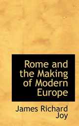 9781115403535-1115403532-Rome and the Making of Modern Europe
