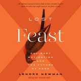 9781618035714-1618035711-Lost Feast: Culinary Extinction and the Future of Food