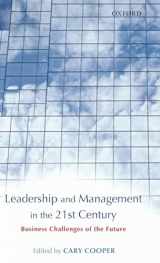 9780199263363-0199263361-Leadership and Management in the 21st Century: Business Challenges of the Future