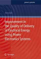 9781846286483-1846286484-Improvement in the Quality of Delivery of Electrical Energy using Power Electronics Systems (Power Systems)