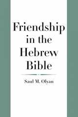 9780300182682-0300182686-Friendship in the Hebrew Bible (The Anchor Yale Bible Reference Library)