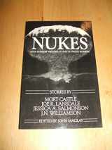 9780940776227-0940776227-Nukes: Four Horror Writers on the Ultimate Horror : Stories