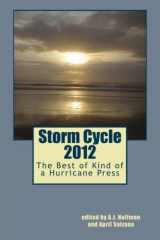 9781481858632-1481858637-Storm Cycle 2012: The Best of Kind of a Hurricane Press