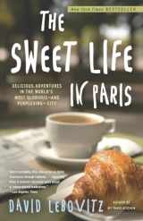 9780767928892-076792889X-The Sweet Life in Paris: Delicious Adventures in the World's Most Glorious - and Perplexing - City