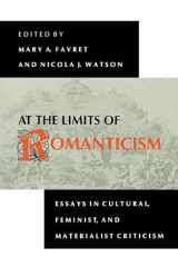 9780253208538-025320853X-At the Limits of Romanticism: Essays in Cultural, Feminist, and Materialist Criticism