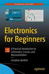 9781484259788-1484259785-Electronics for Beginners: A Practical Introduction to Schematics, Circuits, and Microcontrollers
