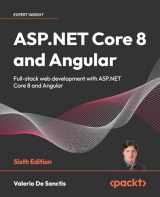 9781805129936-1805129937-ASP.NET Core 8 and Angular - Sixth Edition: Full-stack web development with ASP.NET Core 8 and Angular