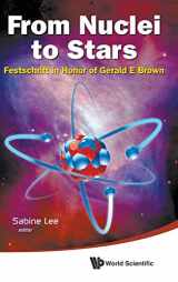 9789814329088-9814329088-FROM NUCLEI TO STARS: FESTSCHRIFT IN HONOR OF GERALD E BROWN