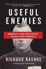 9781883285647-188328564X-Useful Enemies: America's Open Door Policy for Nazi War Criminals