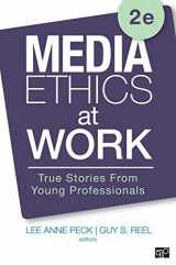 9781506315294-1506315291-Media Ethics at Work: True Stories from Young Professionals