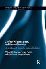 9781138286603-1138286605-Conflict, Reconciliation and Peace Education: Moving Burundi Toward a Sustainable Future (Routledge Research in International and Comparative Education)