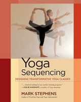 9781583944974-1583944974-Yoga Sequencing: Designing Transformative Yoga Classes