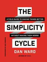 9780062301970-0062301977-The Simplicity Cycle: A Field Guide to Making Things Better Without Making Them Worse