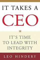 9780743269865-0743269861-It Takes a CEO: It's Time to Lead with Integrity