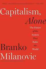 9780674260306-0674260309-Capitalism, Alone: The Future of the System That Rules the World