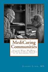 9781481266918-1481266918-MediCaring Communities: Getting What We Want and Need in Frail Old Age At An Affordable Price