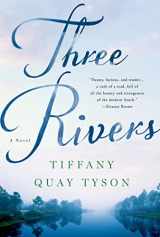 9781250063267-1250063264-Three Rivers: A Novel