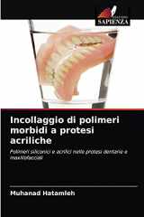 9786203250947-6203250945-Incollaggio di polimeri morbidi a protesi acriliche: Polimeri siliconici e acrilici nelle protesi dentarie e maxillofacciali (Italian Edition)