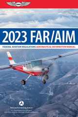 9781644252116-1644252112-FAR/AIM 2023: Federal Aviation Regulations/Aeronautical Information Manual (ASA FAR/AIM Series)