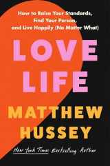 9780063294387-0063294389-Love Life: How to Raise Your Standards, Find Your Person, and Live Happily (No Matter What)