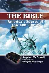 9781887456500-1887456503-The Bible: America's Source of Law and Liberty