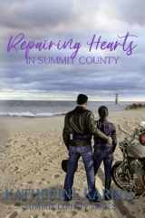 9781099269783-1099269784-Repairing Hearts in Summit County (Summit County Series)