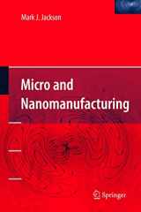 9780387258744-0387258744-Micro and Nanomanufacturing