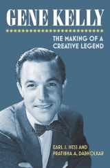 9780700630172-0700630171-Gene Kelly: The Making of a Creative Legend