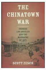 9780199758760-019975876X-The Chinatown War: Chinese Los Angeles and the Massacre of 1871