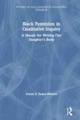 9781138486218-1138486213-Black Feminism in Qualitative Inquiry (Futures of Data Analysis in Qualitative Research)