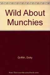 9780812040968-0812040961-Wild About Munchies