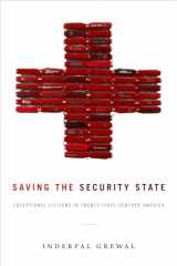 9780822368908-0822368900-Saving the Security State: Exceptional Citizens in Twenty-First-Century America (Next Wave: New Directions in Women's Studies)