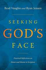9781632965417-1632965410-Seeking God's Face: Practical Reflections on Honor and Shame in Scripture