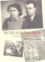 9780253214423-0253214424-My Life in Stalinist Russia: An American Woman Looks Back