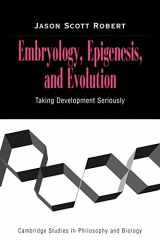 9780521030861-0521030862-Embryology, Epigenesis and Evolution: Taking Development Seriously (Cambridge Studies in Philosophy and Biology)