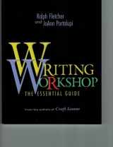 9780325003627-0325003629-Writing Workshop: The Essential Guide