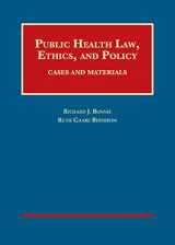 9781628102116-162810211X-Public Health Law, Ethics, and Policy: Cases and Materials (University Casebook Series)