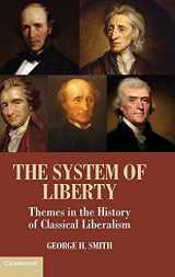 9781107005075-1107005078-The System of Liberty: Themes in the History of Classical Liberalism