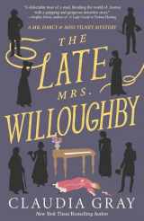 9780593313831-0593313836-The Late Mrs. Willoughby: A Novel (MR. DARCY & MISS TILNEY MYSTERY)