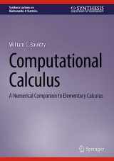 9783031296574-3031296575-Computational Calculus: A Numerical Companion to Elementary Calculus (Synthesis Lectures on Mathematics & Statistics)