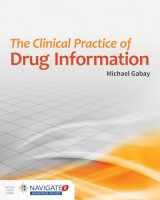 9781284026238-128402623X-The Clinical Practice of Drug Information