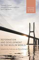 9783319560250-3319560255-Reformation and Development in the Muslim World: Islamicity Indices as Benchmark (Political Economy of Islam)