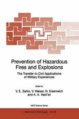 9780792357698-0792357698-Prevention of Hazardous Fires and Explosions: The Transfer to Civil Applications of Military Experiences (NATO Science Partnership Subseries: 1, 26)