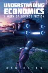 9780645667219-0645667218-Understanding Economics: A work of science fiction
