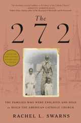 9780399590863-0399590862-The 272: The Families Who Were Enslaved and Sold to Build the American Catholic Church