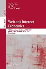 9783319131283-3319131281-Web and Internet Economics: 10th International Conference, WINE 2014, Beijing, China, December 14-17, 2014, Proceedings (Information Systems and Applications, incl. Internet/Web, and HCI)