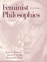 9780133985382-0133985385-Feminist Philosophies: Problems, Theories, and Applications (2nd Edition)