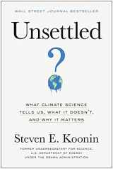 9781950665792-1950665798-Unsettled: What Climate Science Tells Us, What It Doesn't, and Why It Matters
