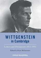 9781444350890-1444350897-Wittgenstein in Cambridge: Letters and Documents 1911-1951, 4th Edition